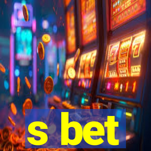 s bet